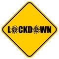 Lockdown yellow warning sign with illustration of coronavirus instead of O as a symbol of actions in economy and health care