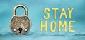 Locked padlock with stay home message, coronavirus home office concept, web banner