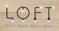 `LOFT` Abstract linear alphabet of light bulb and light switch on wood background.