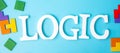 LOGIC text with colorful wood puzzle pieces, geometric shape block on blue background. Concepts of logical thinking, Conundrum,