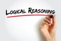 Logical Reasoning - determines whether the truth of a conclusion can be determined for that rule, based solely on the truth of the
