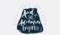 Logo sign with text time say yes to new adventures