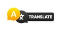 Logo for Translator App. Chat bubbles with language translation. Multilingual online translator. Online translator