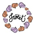 Merengi cookies. Vector illustration. Round frame made of meringues with lettering from the word sweet. Concept for a