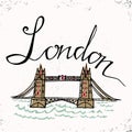 London hand lettering and Tower Bridge. Vector illustration. The hand drawn letters. Lettering and typographic design. Vector desi Royalty Free Stock Photo