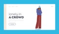Lonely in Crowd Landing Page Template. Loneliness, Depression, Stress Concept. Unhappy Woman with Crossed Arms Royalty Free Stock Photo