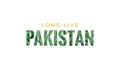 Long live Pakistan. Pakistan in bold green text isolated on white background. Independence day concept, illustration.