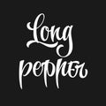Long pepper - white colored hand drawn spice label.