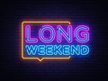 Long Weekend neon sign vector. Weekend Design template neon sign, light banner, neon signboard, nightly bright Royalty Free Stock Photo