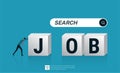 Looking for new job, find opportunity and seek for a new challenge, businessman push cubes with the letter job