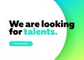 We are Looking for Talents Vector Background.