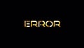 Loop animation of ERROR golden text glitch effect