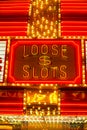 Loose slots neon sign in Downtown Las Vegas - LAS VEGAS - NEVADA - APRIL 23, 2017