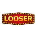 Looser frame label shiny banner with glowing lamps. Lottery poker, cards, roulette game retro vintage. Vector Royalty Free Stock Photo