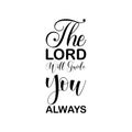 the lord will guide you always black letter quote