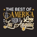 Los Angeles Quotes and Slogan good for Print. The Best Of America I Reason to Love Los Angeles