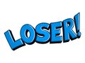 Loser word comic book pop art vector illustration Royalty Free Stock Photo