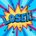 Loser word comic book pop art vector illustration Royalty Free Stock Photo