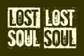 Lost soul motivational quotes brush stroke design typography printed t shirt vector illustration