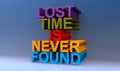 Lost time is never found on blue