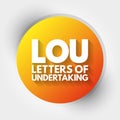 LOU - Letters Of Undertaking acronym, business concept background