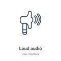 Loud audio outline vector icon. Thin line black loud audio icon, flat vector simple element illustration from editable user