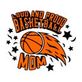 Loud And Proud Basketball Mom