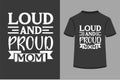About Loud And Proud Mom SVG Design