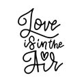 Love is in the air. Lettering quote for Valentine s day card. Typography poster with handdrawn text and heart graphic Royalty Free Stock Photo