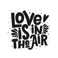 Love is in the air vector black lettering clip art isolated on white background. Handwritten poster or greeting card. Royalty Free Stock Photo