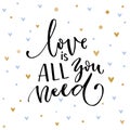 Love is all you need. Inspirational quote about love. Typography card with black words and golden hearts at white Royalty Free Stock Photo