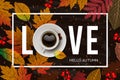 Love Autumn. Fall season banner, vector illustration. Autumn, fall leaves, hot steaming cup of coffee