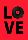 LOVE banner. Black musical vinyl record disk. Heart sign symbol. Red label center. Happy Valentines Day greeting card, poster, Royalty Free Stock Photo