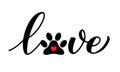 Love calligraphy lettering with paw print. Pet lover concept. Vector template for typography poster, banner, sticker, t Royalty Free Stock Photo