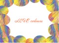 Love colours card, Abstract cheerful rainbow painting , riot of colours, rainbow, fantastic colors