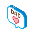 Love Daddy Message Isometric Icon Vector Illustration