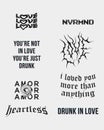 Love drunk text effect quotes for lover, fall in love, amor, broken heart, poster clip art, t shirt design editable