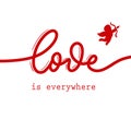 Love is everywhere. Lettering inscription with red angel and arrows Royalty Free Stock Photo