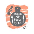 Love at first bite. Hand drawn cooking phrase. Vector illustration for menu or wall decoration in restaurant or cafe.