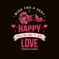 Love forever and always. Happy valentines day. Vector illustration. Template for retro Valentines Day greeting card