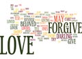 Love Forgiveness Is True Love Text Background Word Cloud Concept