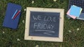 We love friday written