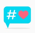 Love hashtag. Blue dialog box with hashtag and red heart inside. Use as print on T-shirt and other clothes emoji veiled