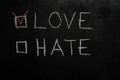 Love or Hate on black chalkboard