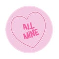 Love heart Sweet Candy - All Mine Message vector Illustration Royalty Free Stock Photo