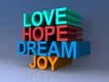 Love hope dream and joy Royalty Free Stock Photo