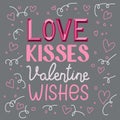 Love, kisses, Valentine wishes. Decorative letters, hearts and doodle elements