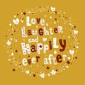 Love Laughter and Happily Ever After Royalty Free Stock Photo