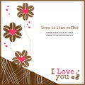 Love is like coffee card background banner with heart and coffee