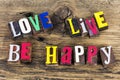 Love live be happy life goal
